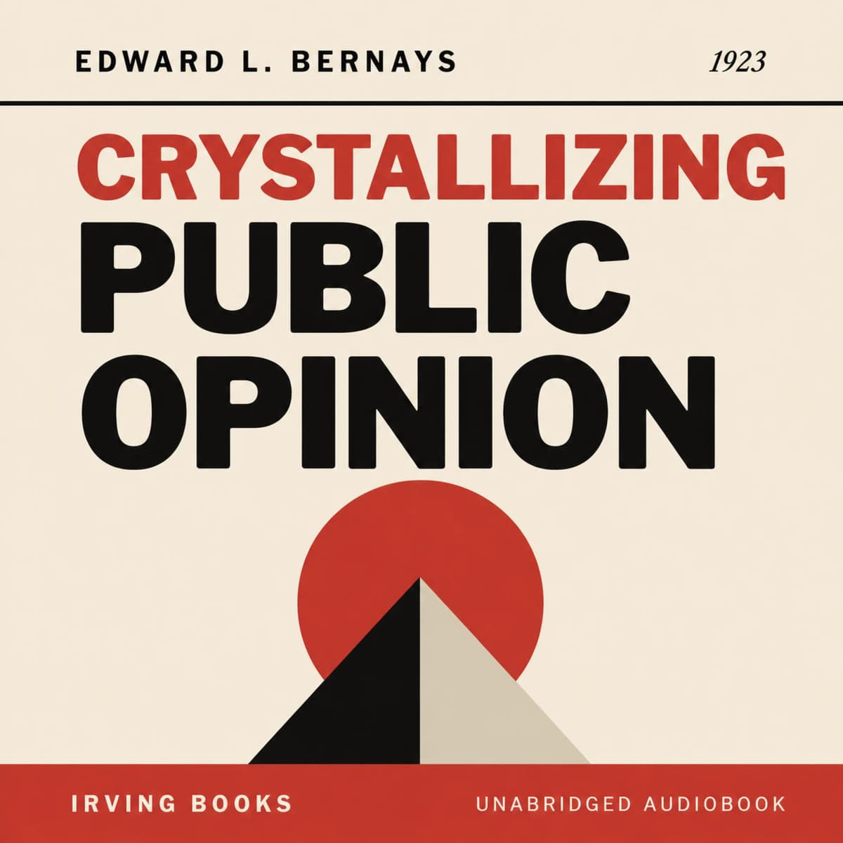 Crystallizing Public Opinion: The Original 1923 Text — Audiobook