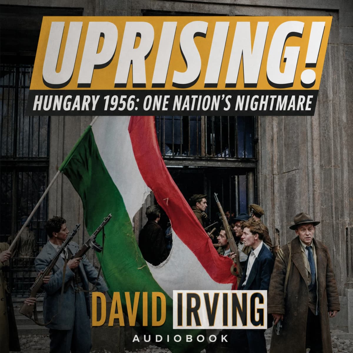 Uprising! Hungary 1956: One Nation's Nightmare — Audiobook product image 1