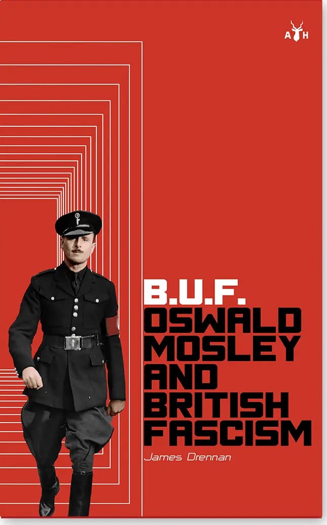 B.U.F. Oswald Mosley and British Fascism product image 1