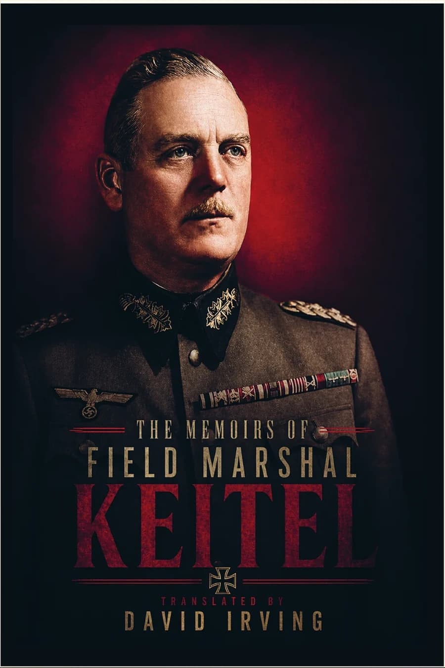 The Memoirs of Field Marshal Keitel
