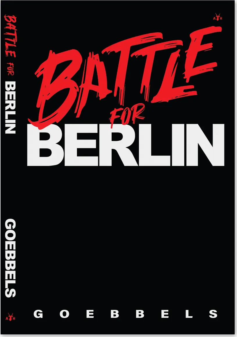 Battle for Berlin by Dr. Joseph Goebbels | Irving Books