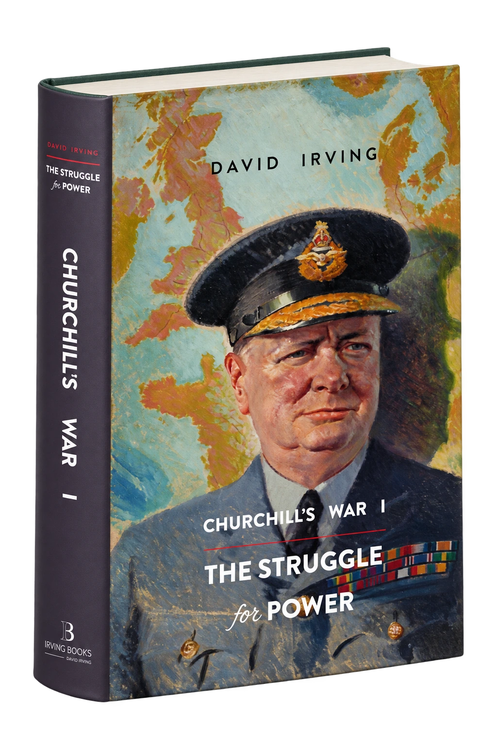 Churchill's War, Volume I: The Struggle for Power