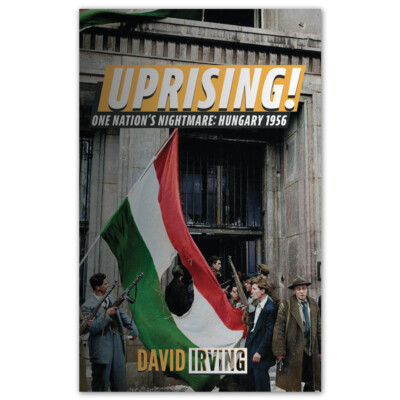 Uprising! Hungary 1956: One Nation's Nightmare