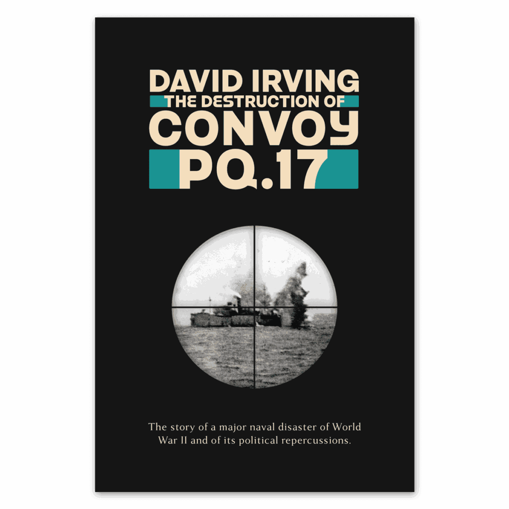The destruction of convoy pq-17 by david irving - book cover