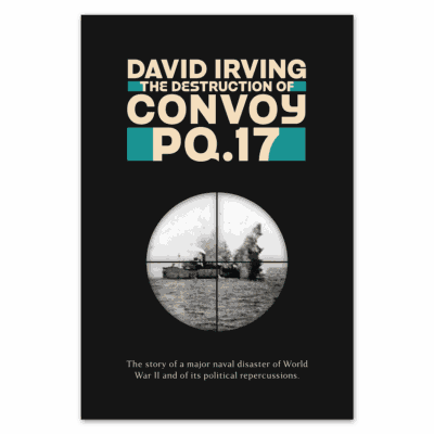 The Destruction of Convoy PQ-17 by David Irving - book cover